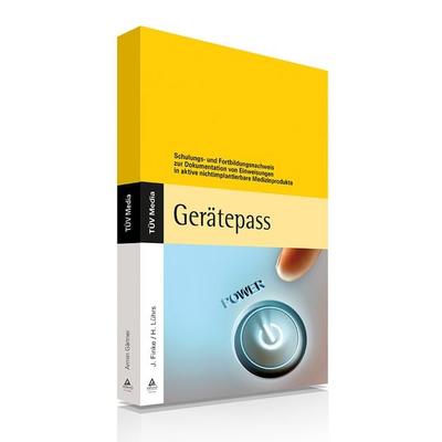 Gerätepass, Taschenbuch von Jann Finke,Heike Lührs, TÜV Media GmbH TÜV Rheinland Group, 978-3-7406-0923-8