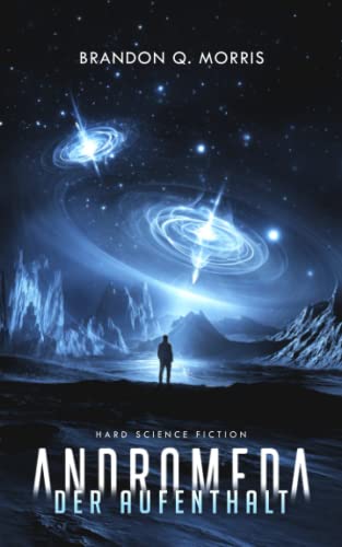 Morris, Brandon Q. - Andromeda: Der Aufenthalt: Hard Science Fiction - Preis vom 09.10.2026 07:28:09 h