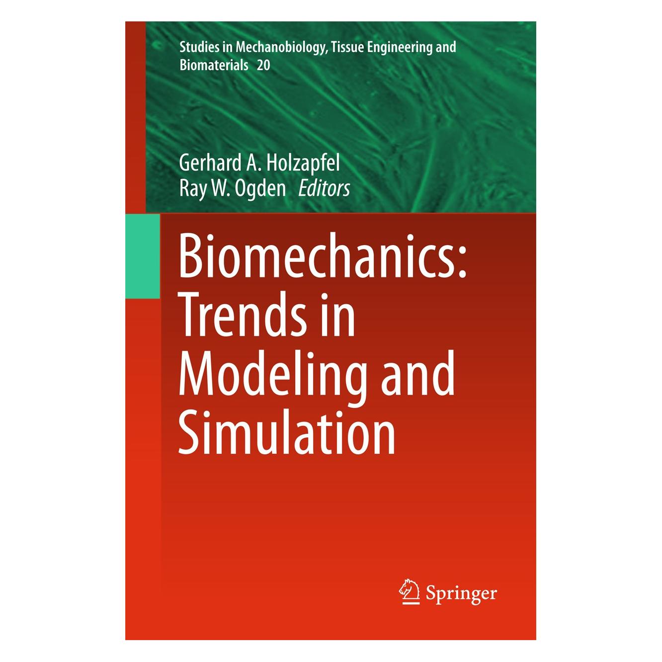 Springer Biomechanics: Trends in Modeling and Si (Englisch, Hardcover, Gerhard A. Holzapfel, Ray W. Ogden) (9783319414737)