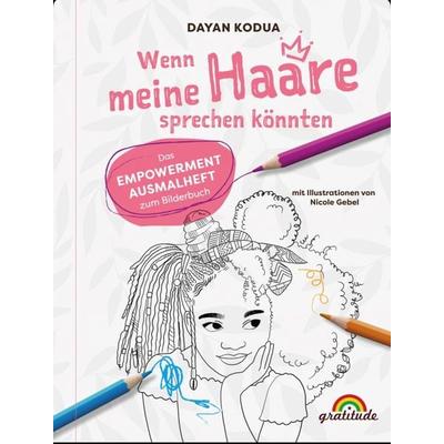 Wenn meine Haare sprechen könnten, Taschenbuch von Dayan Kodua, Gratitude Verlag, 978-3-9892001-4-2