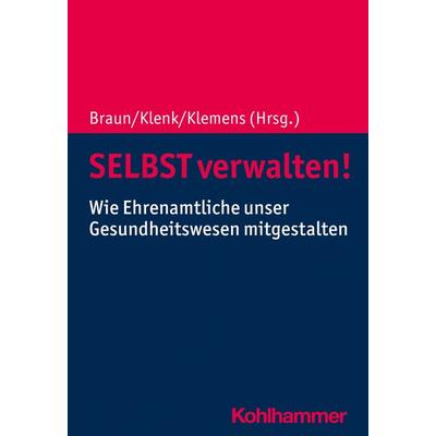 SELBST verwalten!, Taschenbuch von , Kohlhammer, 978-3-17-041722-9