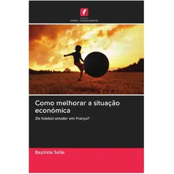 Como melhorar a situação económica, Ratgeber von Baptiste Salle