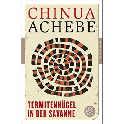 Termitenhügel in der Savanne, Taschenbuch von Chinua Achebe, Fischer Taschenbuch Verlag, 978-3-596-90610-9