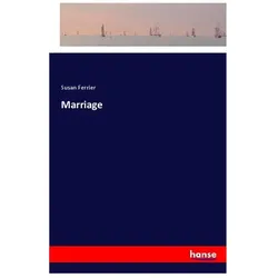 Marriage, Belletristik von Susan Ferrier