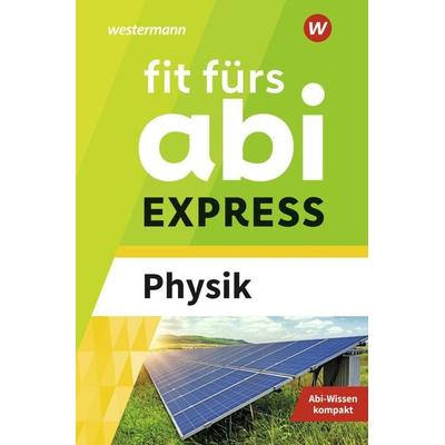 Fit fürs Abi EXPRESS, Taschenbuch von Sylvia Schwitalle, Westermann Lernwelten GmbH, 978-3-07-003042-9