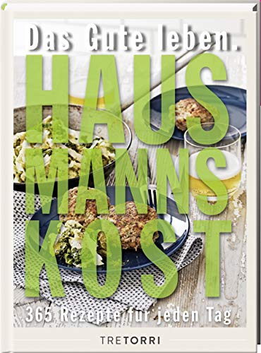 Ralf Frenzel - Das Gute leben - Hausmannskost: 365 Rezepte für jeden Tag - Preis vom 04.10.2026 03:51:26 h