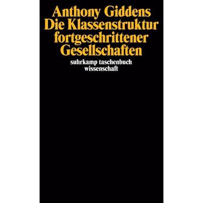 Die Klassenstruktur fortgeschrittener Gesellschaften, Taschenbuch von Anthony Giddens, Suhrkamp, 978-3-518-28052-2