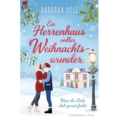 Ein Herrenhaus voller Weihnachtswunder, Taschenbuch von Barbara Dell, Tolino media, 978-3-696-90369-5