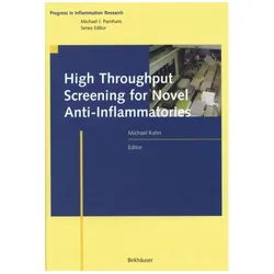 High Throughput Screening for Novel Anti-Inflammatories, Fachbücher von Michael Kahn