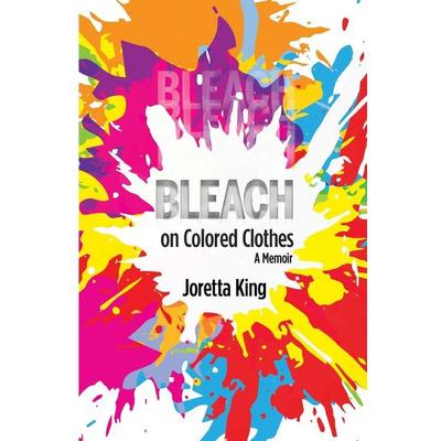 Bleach on Colored Clothes, Taschenbuch von Joretta King, Boricua Digital
