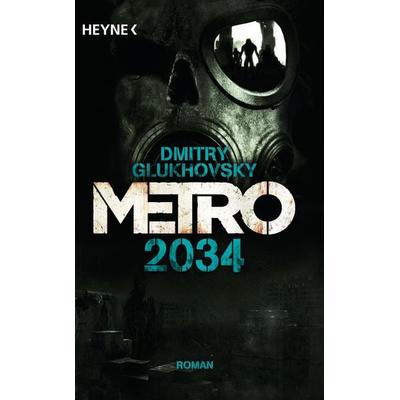 Metro 2034, Taschenbuch von Dmitry Glukhovsky, Heyne, 978-3-453-31631-7