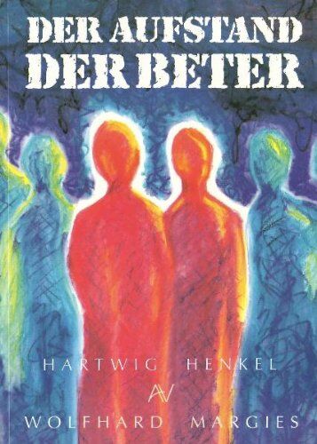 Hartwig Henkel - Der Aufstand der Beter - Preis vom 09.10.2026 07:28:09 h