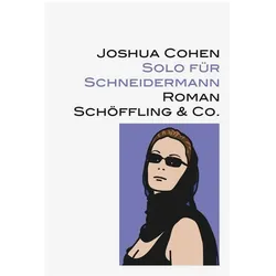 Solo für Schneidermann, Belletristik von Joshua Cohen
