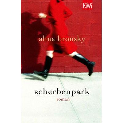 Scherbenpark, Taschenbuch von Alina Bronsky, Kiepenheuer & Witsch, 978-3-462-04150-7