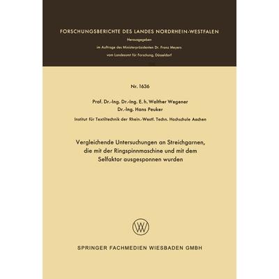 Vergleichende Untersuchungen an Streichgarnen, die mit der Ringspinnmaschine und mit dem Selfaktor ausgesponnen wurden, Taschenbuch von Walther