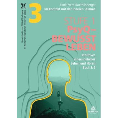 Im Kontakt mit der inneren Stimme | Stufe 1, Taschenbuch von Linda Vera Roethlisberger, Tredition, 978-3-384-16670-8