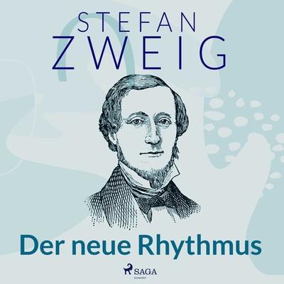 Der neue Rhythmus - Stefan Zweig, Audio, 9788728201411