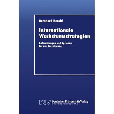 Internationale Wachstumsstrategien, Taschenbuch von Bernhard Herold, Deutscher Universitätsverlag, 978-3-8244-0112-3