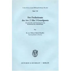 Der Freiheitssatz des Art. 2 Abs. 1 Grundgesetz., Fachbücher von Schulz-Schaeffer