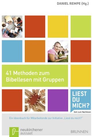 Daniel Rempe - 41 Methoden zum Bibellesen mit Gruppen: Ein Ideenbuch für Mitarbeitende zur Initiative "Liest du mich?" - Gott zum Nachlesen: Ein Ideenbuch ... Liest du mich? - Gott zum Nachlesen - Preis vom 13.10.2026 11:25:28 h