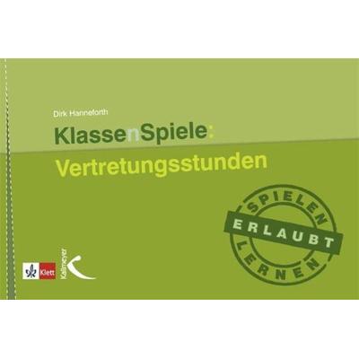 KlassenSpiele: Vertretungsstunden, Set von Dirk Hanneforth, Kallmeyer, 978-3-7800-4973-5