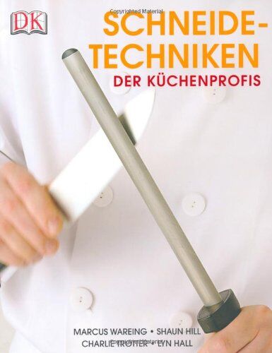 Marcus Wareing - Schneidetechniken der Küchenprofis - Preis vom 11.10.2026 15:43:13 h
