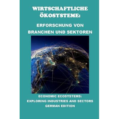 Wirtschaftliche Ökosysteme, Taschenbuch von Philip Martin Mccaulay, Independently Published
