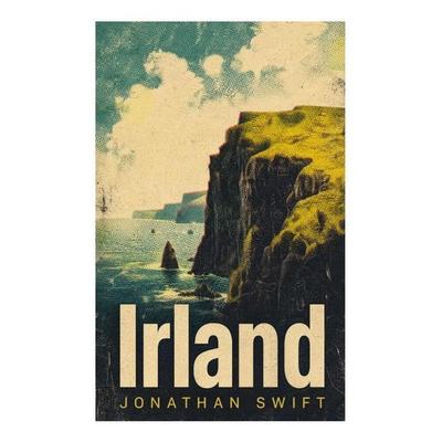 Irland, Taschenbuch von Swift Jonathan, E-artnow, 978-80-273-6310-0