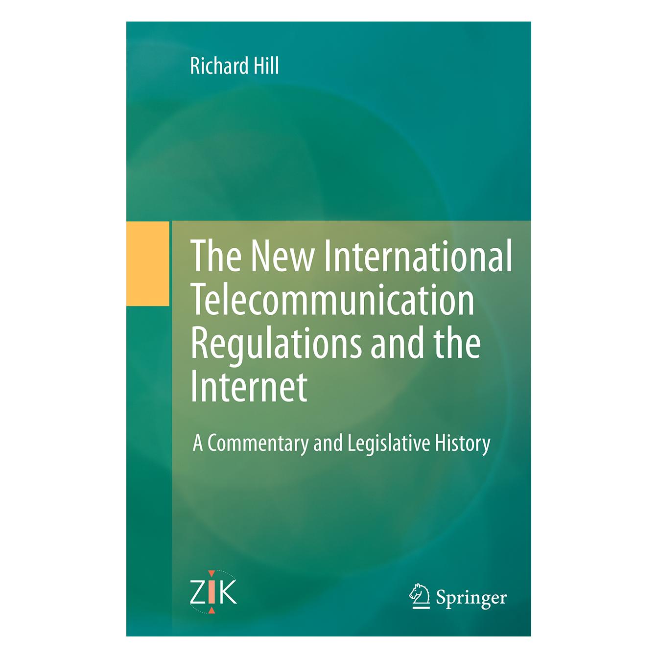 Springer The New International Telecommunication Regulations and the Internet (Englisch, Softcover, Richard Hill) (55854920)