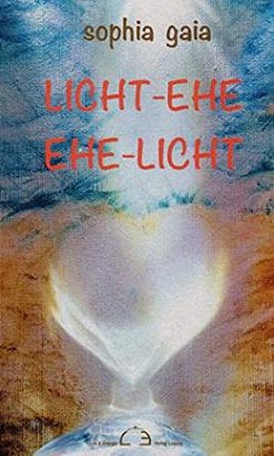 Gaia Sophia - Licht-Ehe Ehe-Licht - Preis vom 15.10.2026 23:06:25 h