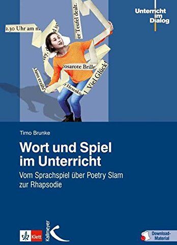 Timo Brunke - Wort und Spiel im Unterricht: Vom Sprachspiel über Poetry Slam zur Rhapsodie - Preis vom 02.10.2026 23:42:20 h