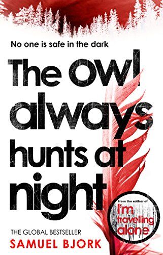 Samuel Bjørk - The Owl Always Hunts at Night: (Munch and Krüger Book 2) - Preis vom 13.10.2026 11:25:28 h