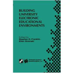 Building University Electronic Educational Environments, Fachbücher von Stephen D. Franklin, Ellen Strenski