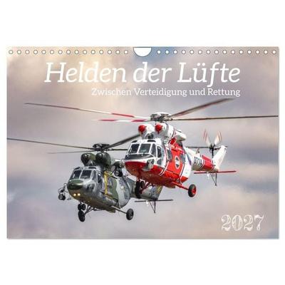 Helden der Lüfte - Zwischen Verteidigung und Rettung (Wandkalender 2027 DIN A4 quer), CALVENDO Monatskalender