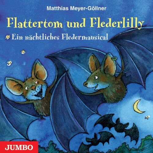Matthias Meyer-Göllner - Flattertom und Flederlilly. Ein nächtliches Fledermausical - Preis vom 14.10.2026 23:07:16 h