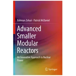 Advanced Smaller Modular Reactors, Fachbücher von Patrick McDaniel, Bahman Zohuri