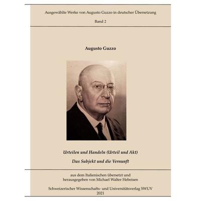 Urteilen und Handeln; Das Subjekt und die Vernunft, Gebundene Ausgabe von Augusto Guzzo, BoD – Books on Demand, 978-3-7534-9151-6