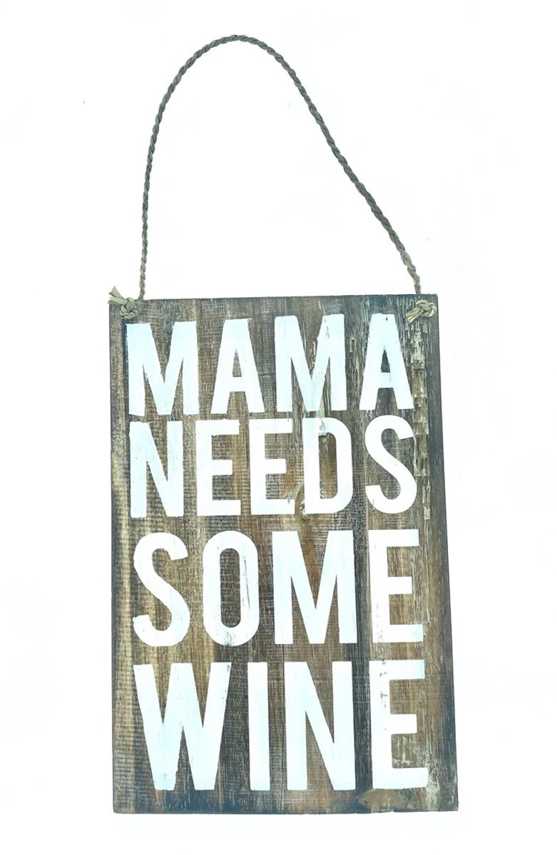Tekstbord Cobus Mama needs more wine