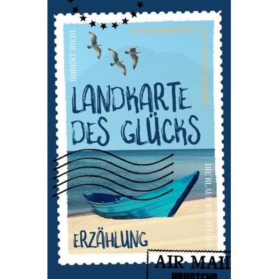 Edition Literatur / Landkarte des Glücks, Taschenbuch von Robert Riedl, Epubli, 978-3-7485-2455-7