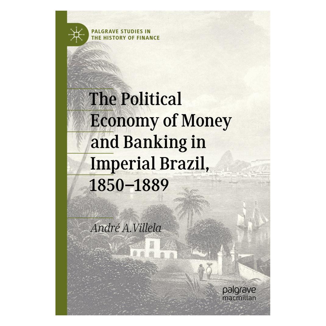 Springer The Political Economy of Money and Banking in Imperial Brazil, 1850-1889 (Englisch, Softcover, André A. Villela) (56176111)