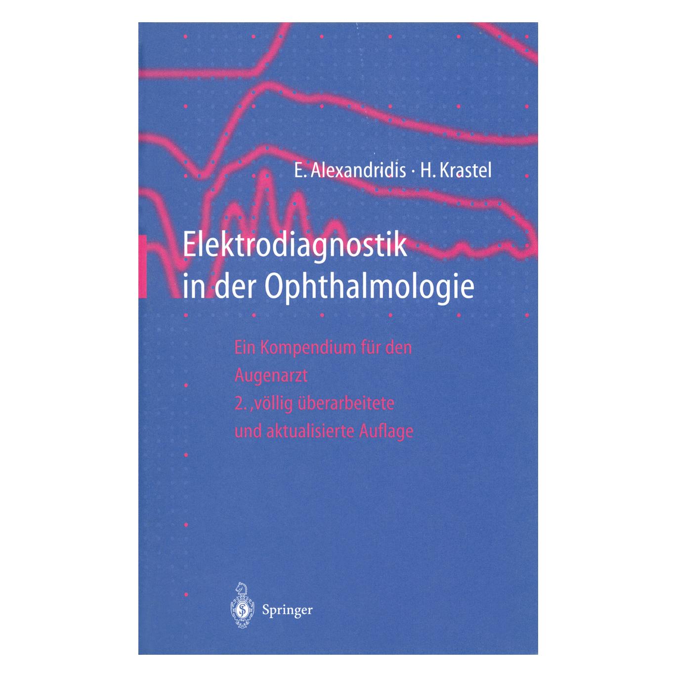 Springer Elektrodiagnostik in der Ophthalmologie (Deutsch, Softcover, Evangelos Alexandridis, Hermann Krastel) (55507608)