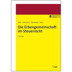 Die Erbengemeinschaft im Steuerrecht, Fachbücher von Dennis Markwald, Herbert Stinn, Christoph Hülsmann, Hellmut Götz