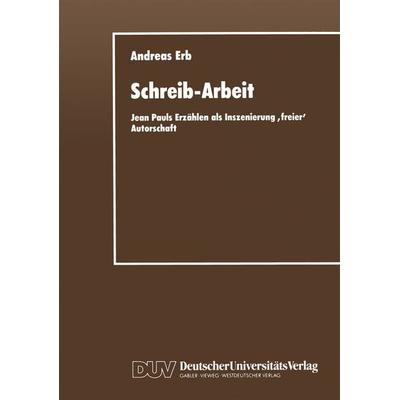 Schreib-Arbeit, Taschenbuch von Andreas Erb, Deutscher Universitätsverlag, 978-3-663-01630-4