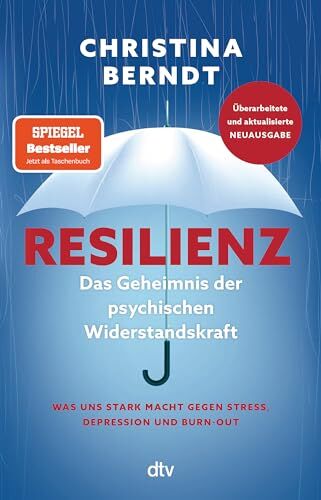Christina Berndt - Resilienz: Das Geheimnis der psychischen Widerstandskraft Aktualisierte und grundlegend überarbeitete Neuausgabe - Preis vom 09.10.2026 07:28:09 h