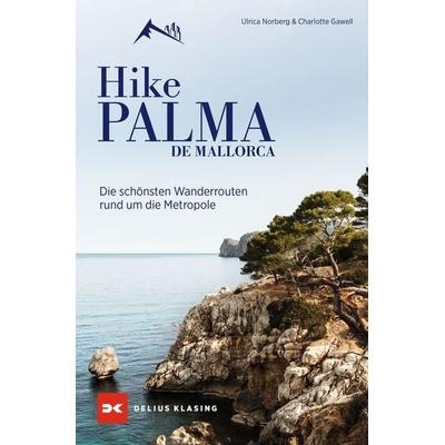 Hike Palma de Mallorca, Taschenbuch von Ulrica Norberg,Charlotte Gawell, Delius Klasing, 978-3-667-12848-5
