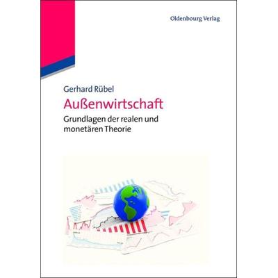 Außenwirtschaft, Taschenbuch von Gerhard Rübel, De Gruyter Oldenbourg, 978-3-486-71660-3