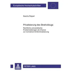 Privatisierung des Strafvollzugs, Fachbücher von Sascha Rüppel