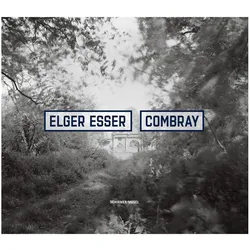 Esser:Combray 2005-2016, Fachbücher von Elger Esser