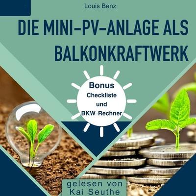 Die Mini-PV-Anlage als Balkonkraftwerk - Louis Benz, Audio, 9783989118133
