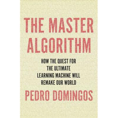 Domingos, P: Master Algorithm, Gebundene Ausgabe von Pedro Domingos, Hachette Book Group USA